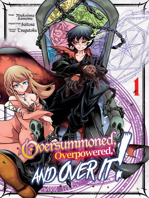 Title details for Oversummoned, Overpowered, and Over It!, Volume 1 by Saitosa - Available